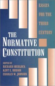 Cover of: The normative constitution by edited by Richard Sherlock, Kent E. Robson, Charles W. Johnson.