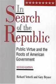 In search of the republic by Richard Vetterli, Gary C. Bryner
