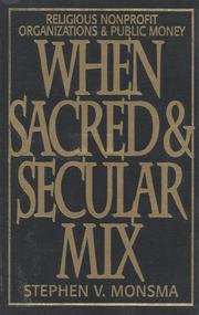 Cover of: When sacred and secular mix by Stephen V. Monsma