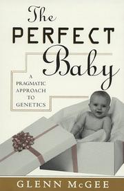 Cover of: The perfect baby: a pragmatic approach to genetics
