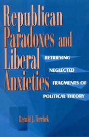 Cover of: Republican paradoxes and liberal anxieties: retrieving neglected fragments of political theory