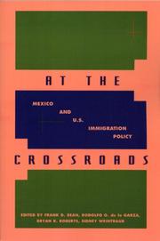 Cover of: At the crossroads: Mexico and U.S. immigration policy