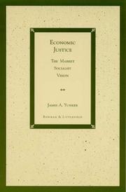Cover of: Economic justice: the market socialist vision