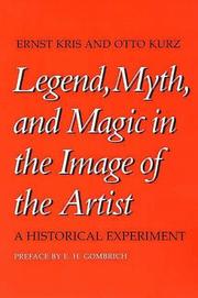 Cover of: Legend, Myth, and Magic in the Image of the Artist: A Historical Experiment