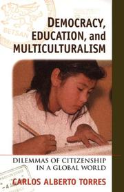 Cover of: Democracy, education, and multiculturalism: dilemmas of citizenship in a global world