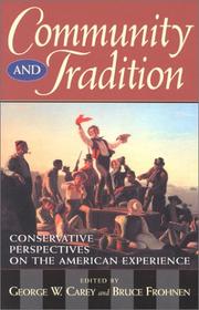 Cover of: Community and tradition by edited by George W. Carey and Bruce Frohnen.