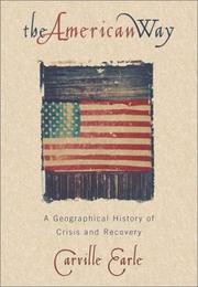 Cover of: The American way: a geographical history of crisis and recovery