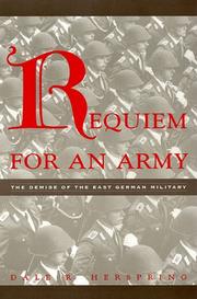 Cover of: Requiem for an army: the demise of the East German military