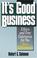 Cover of: It's good business