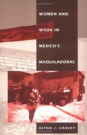 Women and work in Mexico's maquiladoras by Altha J. Cravey