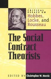 Cover of: The social contract theorists: critical essays on Hobbes, Locke, and Rousseau