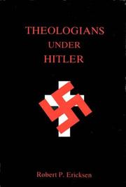 Theologians Under Hitler by Robert P. Ericksen