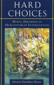 Cover of: Hard choices: moral dilemmas in humanitarian intervention