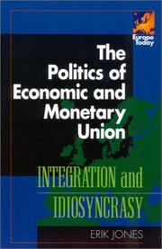 The Politics of Economic and Monetary Union by Erik Jones