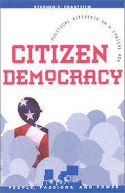 Cover of: Citizen Democracy: Political Activists in a Cynical Age (People, Passions, and Power)