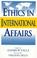 Cover of: Ethics in international affairs