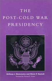 Cover of: The post-Cold War presidency by edited by Anthony J. Eksterowicz and Glenn P. Hastedt.