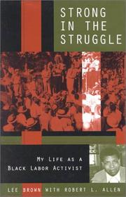 Cover of: Strong in the Struggle: My Life as a Black Labor Activist (Voices and Visions)