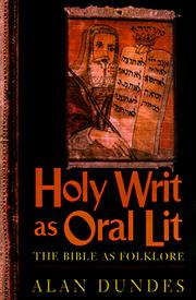 Holy writ as oral lit by Alan Dundes