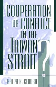 Cover of: Cooperation or conflict in the Taiwan strait? | Ralph N. Clough