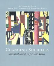 Cover of: Changing societies by Anthony M. Orum, John Wallace Claire Johnstone, Stephanie Riger