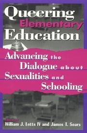 Cover of: Queering elementary education by edited by William J. Letts IV and James T. Sears.