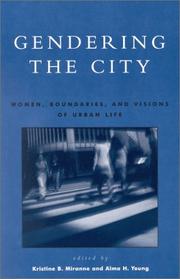 Cover of: Gendering the City by Kristine B. Miranne, Kristine B. Miranne