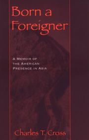 Cover of: Born a foreigner by Charles T. Cross
