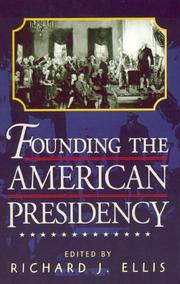 Cover of: Founding the American Presidency