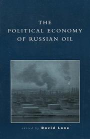 Cover of: The Political Economy of Russian Oil (Russia & the Former Republics) by Lane, David