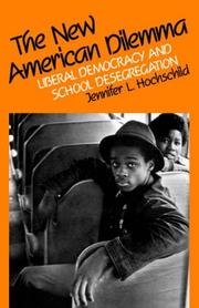 Cover of: The new American dilemma: liberal democracy and school desegregation