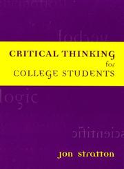 Cover of: Critical Thinking for College Students by Jon Stratton