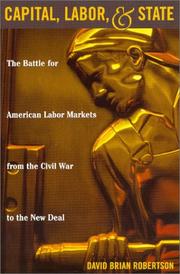 Cover of: Capital, Labor, and State | David Brian Robertson