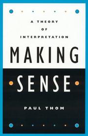 Cover of: Making sense: a theory of interpretation
