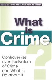 Cover of: What Is Crime? Controversies Over the Nature of Crime and What to Do about It