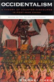 Cover of: Occidentalism: A Theory of Counter-Discourse in Post-Mao China (2nd Edition)