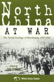Cover of: North China at War by Feng Goodman,  David S. G. Chongyi