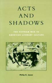Cover of: Acts and shadows: the Vietnam War in American literary culture