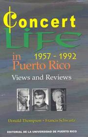 Concert life in Puerto Rico, 1957-1992 by Donald Thompson, Francis Schwartz