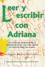 Cover of: Leer y escribir con Adriana: la evolución temprana de la lectoescritura en una niña desde la infancia hasta los seis años