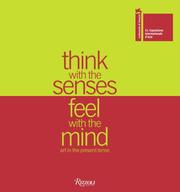 Cover of: Think with the Senses Feel with the Mind Art in the Present Tense: La Biennale di Venezia