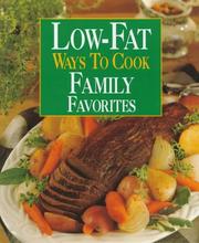 Cover of: Low-fat ways to cook family favorites by compiled and edited by Susan M. McIntosh.
