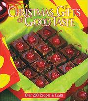 Cover of: Christmas gifts of good taste: over 200 recipes & crafts.