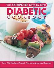 Cover of: The Complete Step-By-Step Diabetic Cookbook (Complete Step-By-Step)