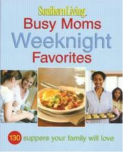 Cover of: Southern Living Busy Moms Weeknight Favorites