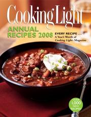Cover of: Cooking Light Annual Recipes 2008 (Cooking Light Annual Recipes) | Editors of Cooking Light Magazine