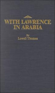 With Lawrence in Arabia by Lowell Thomas, Sr.