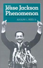 Cover of: The Jesse Jackson phenomenon: the crisis of purpose in Afro-American politics