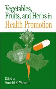 Cover of: Vegetables, Fruits, and Herbs in Health Promotion (Modern Nutrition (Boca Raton, Fla.).) by Ronald R. Watson