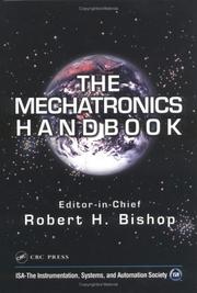 Cover of: The mechatronics handbook by editor-in-chief, Robert H. Bishop.